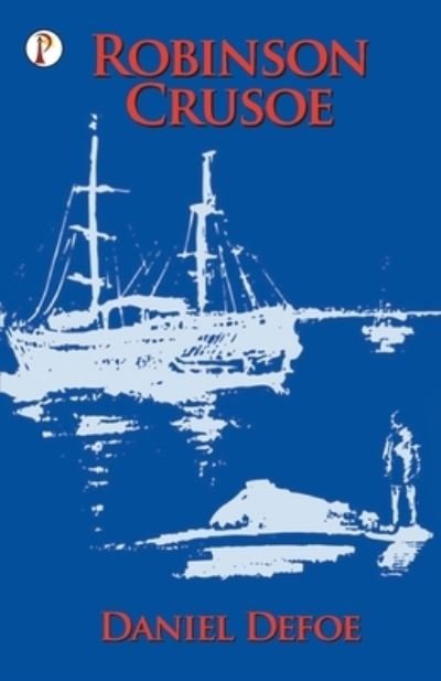 Robinson Crusoe - Daniel Defoe - Books - Pharos Books - 9789389843880 - January 2, 2020