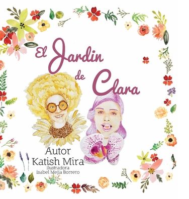 Cover for Katish Mira · El jardin de clara (Hardcover Book) (2019)