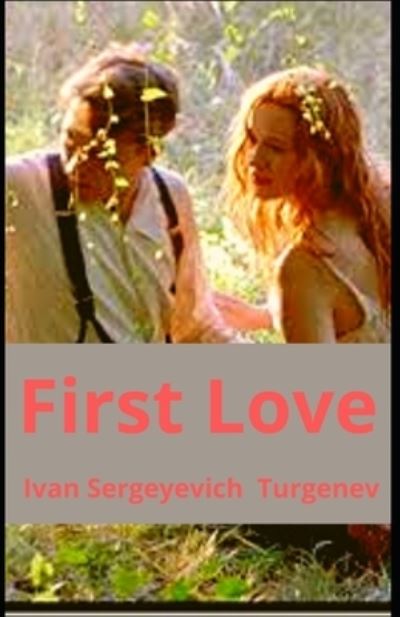 Cover for Ivan Sergeyevich Turgenev · First Love (Paperback Book) (2021)