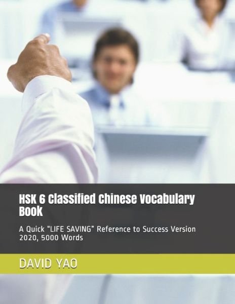 Cover for David Yao · HSK 6 Classified Chinese Vocabulary Book (Taschenbuch) (2020)