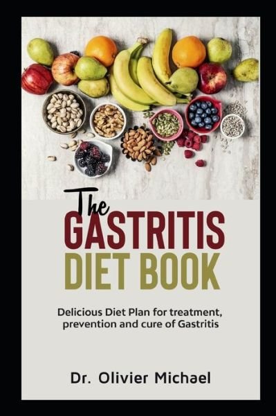 Cover for Dr Olivier Michael · The Gastritis Diet Book (Pocketbok) (2020)