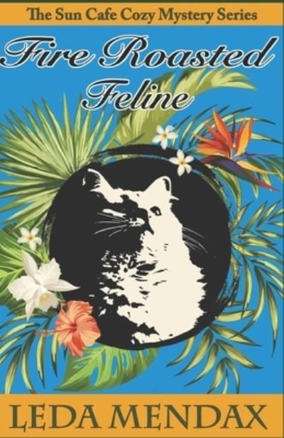 Cover for Leda Mendax · Fire Roasted Feline (Paperback Book) (2020)