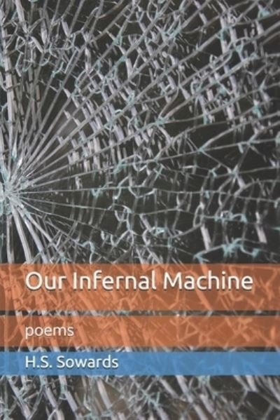 Cover for H S Sowards · Our Infernal Machine (Pocketbok) (2021)