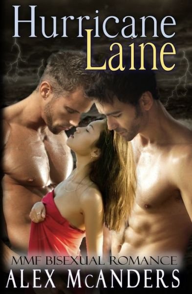 Cover for Alex McAnders · Hurricane Laine: MMF Bisexual Romance - Taming the Beast (Paperback Book) (2020)
