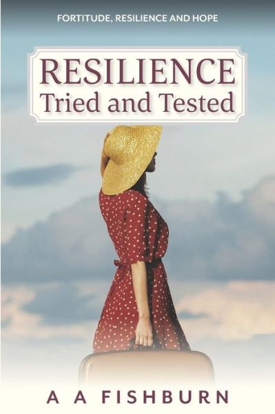 Cover for A a Fishburn · Resilience, Tried and Tested (Paperback Book) (2020)