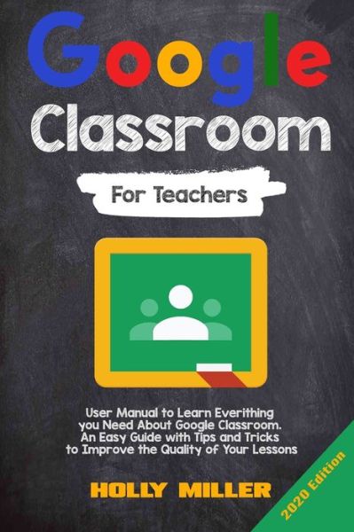 Cover for Holly Miller · Google Classroom (Paperback Book) (2020)