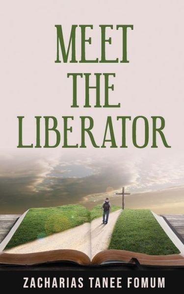 Cover for Zacharias Tanee Fomum · Meet The Liberator - God Loves You (Paperback Book) (2020)