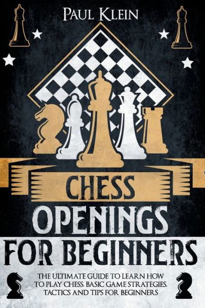 Cover for Paul Klein · Chess Openings for Beginners (Pocketbok) (2021)