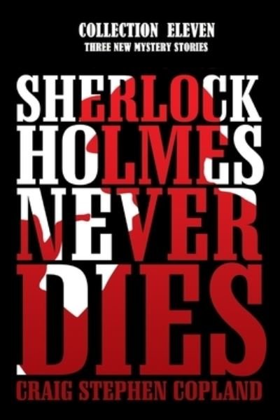 Cover for Craig Stephen Copland · Sherlock Holmes Never Dies - Collection Eleven (Paperback Book) (2021)