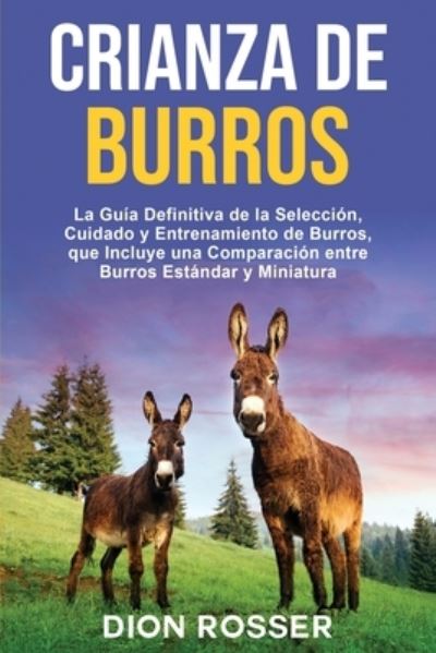 Cover for Dion Rosser · Crianza de Burros (Taschenbuch) (2021)