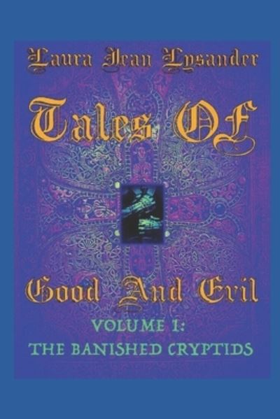 Cover for Laura Jean Lysander · Tales Of Good And Evil Volume 1 (Paperback Book) (2021)