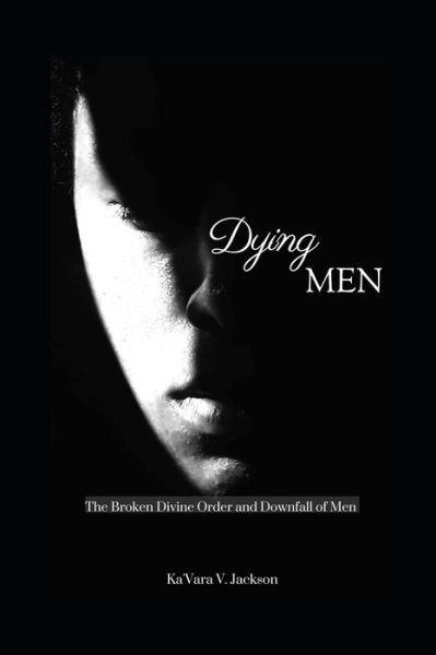 Cover for Ka'vara V Jackson · Dying Men (Pocketbok) (2021)