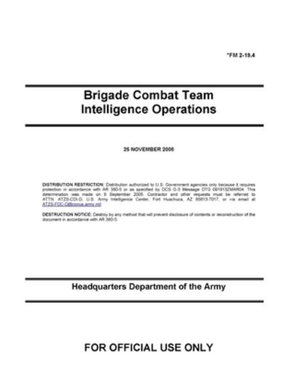 Cover for U S Army · FM 2-19.4 Brigade Combat Team Intelligence Operations (Paperback Book) (2021)