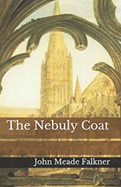 Cover for John Meade Falkner · The Nebuly Coat Annotated (Pocketbok) (2021)