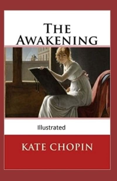 Cover for Kate Chopin · The awakening, and other stories Illustrated (Paperback Book) (2021)