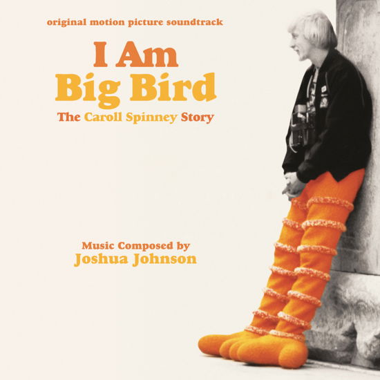 I Am Big Bird: The Caroll Spinney Story - Original Soundtrack / Joshua Johnson - Musique - VARESE SARABANDE - 0030206734881 - 31 juillet 2015