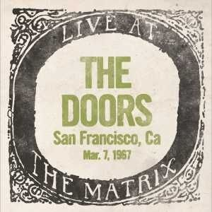 Cover for The Doors · Live At The Matrix - San Francisco, CA (Mar. 7, 1967) (LP) (2017)