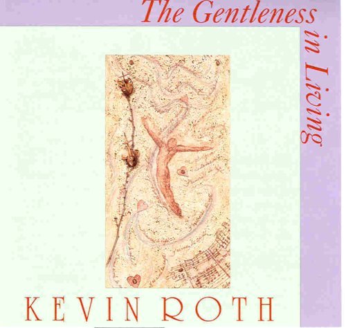 Cover for Kevin Roth · Gentleness in Living (CD) (2005)