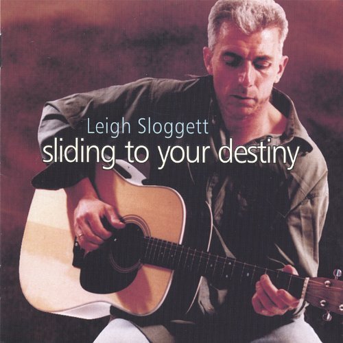 Sliding to Your Destiny - Leigh Sloggett - Música - CD Baby - 0634479295881 - 2 de maio de 2006