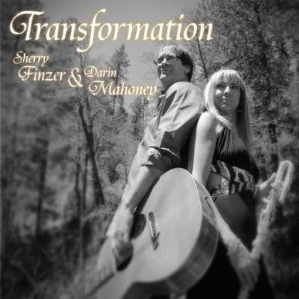 Cover for Sherry Finzer &amp; Darin Mahoney · Transformation (CD) (2015)