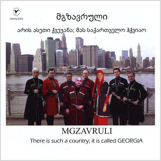 Cover for Mgzavruli · There is Such a Country: It is Called Georgia (CD) (2009)