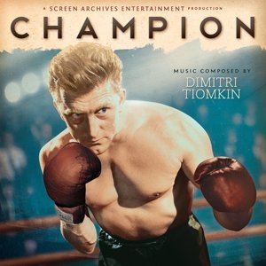 Champion - Dimitri Tiomkin - Musik - SCREEN ARCHIVES - 0700261302881 - 1. juli 2010