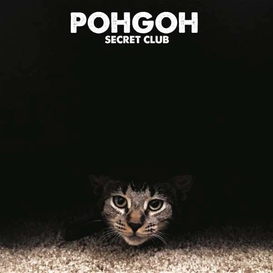 Secret Club - Pohgoh - Musik - NEW GRANADA - 0738676990881 - 20. September 2018