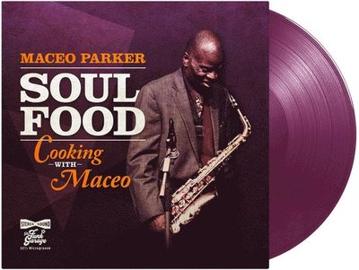 Soul Food - Cooking With Maceo - Maceo Parker - Musiikki - FUNK GARAGE - 0810020507881 - perjantai 17. kesäkuuta 2022