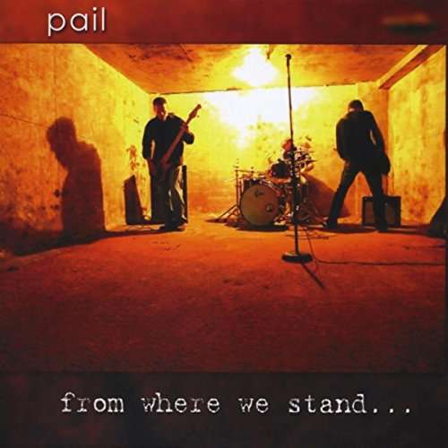 Cover for Pail · From Where We Stand (CD) (2009)