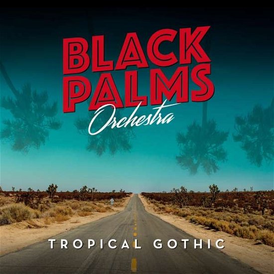Cover for Black Palms Orchestra · Tropical Gothic (CD) (2019)