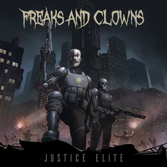 Justice Elite - Freaks & Clowns - Musik - METALVILLE - 4250444187881 - 16 oktober 2020