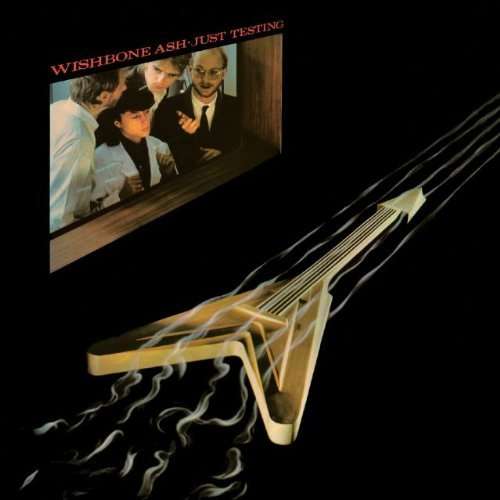 Just Testing - Wishbone Ash - Musiikki - UNIVERSAL - 4988005607881 - torstai 29. joulukuuta 2011