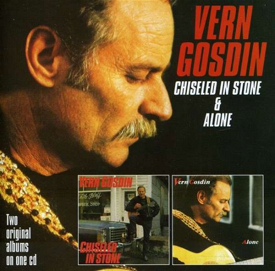 Cover for Vern Gosdin · Chiseled In Stone / Alone (CD) [Reissue edition] (2011)