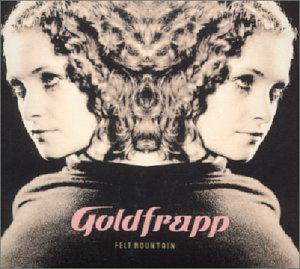 Cover for Goldfrapp · Felt Mountain (CD) [Digipak] (2001)