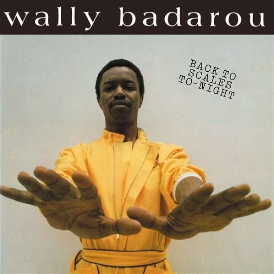Cover for Wally Badarou · Back to Scales to Night (LP) (2016)