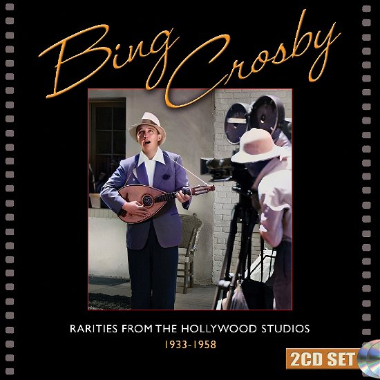 Rarities From The Hollywood Studios 1933-1958 - Bing Crosby - Musique - SEPIA - 5055122113881 - 21 juin 2024