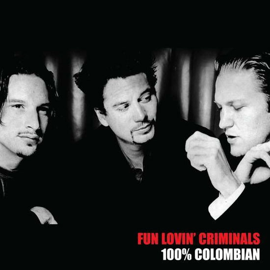 100% Columbian - Fun Lovin' Criminals - Musiikki - CHRYSALIS - 5060516091881 - perjantai 17. marraskuuta 2023