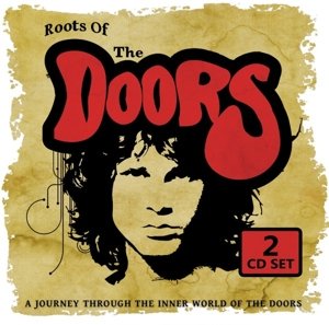 Cover for The Doors · Roots of Doors the (CD) (2015)