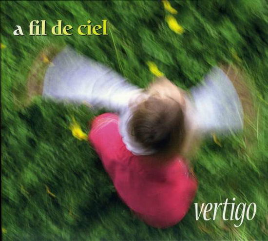 Cover for A Fil De Ciel · Vertigo (CD) (2010)