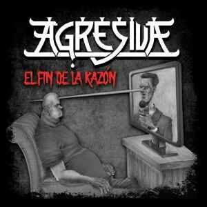 Cover for Agresiva · El Fin De La Razon (LP) (2020)