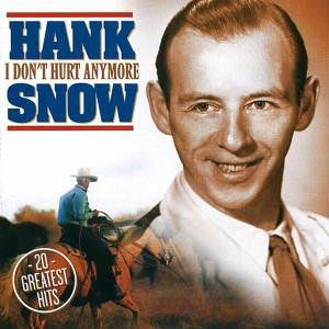 Cover for Hank Snow · I Dont Hurt Anymore (CD) (2005)