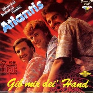 Gib Mir Dei Hand - Atlantis - Musiikki - TYROLIS - 9003549085881 - lauantai 31. joulukuuta 1994