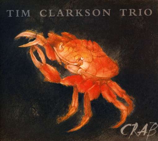 Cover for Tim Clarkson · Crab (CD) (2010)