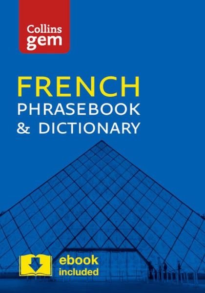 Cover for Collins Dictionaries · Collins French Phrasebook and Dictionary Gem Edition: Essential Phrases and Words in a Mini, Travel-Sized Format - Collins Gem (Taschenbuch) [4 Revised edition] (2016)