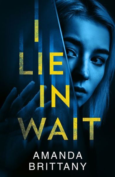 Cover for Amanda Brittany · I Lie in Wait (Paperback Book) (2020)