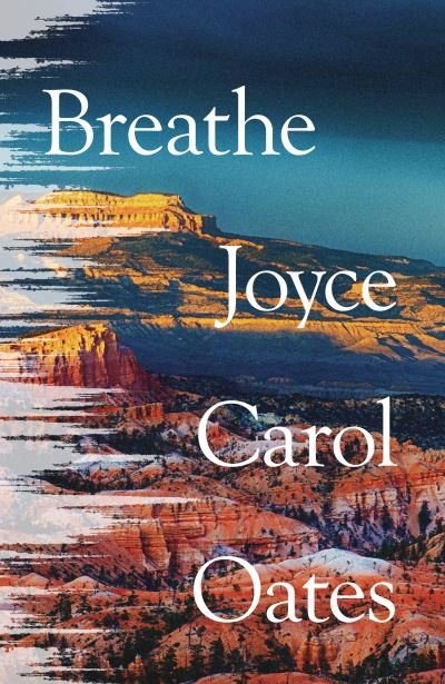 Cover for Joyce Carol Oates · Breathe (Hardcover bog) (2021)
