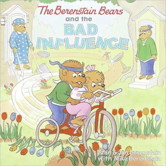 Cover for Jan Berenstain · The Berenstain Bears and the Bad Influence - Berenstain Bears (Paperback Book) (2008)