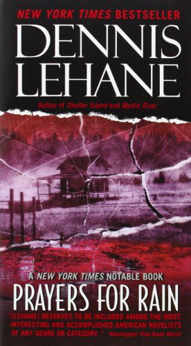 Cover for Dennis Lehane · Prayers for Rain - Patrick Kenzie and Angela Gennaro Series (Paperback Book) [Reprint edition] (2010)