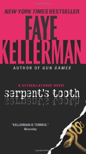 Serpent's Tooth: A Decker / Lazarus Novel - Decker / Lazarus Novels - Faye Kellerman - Kirjat - HarperCollins - 9780062087881 - tiistai 27. maaliskuuta 2012