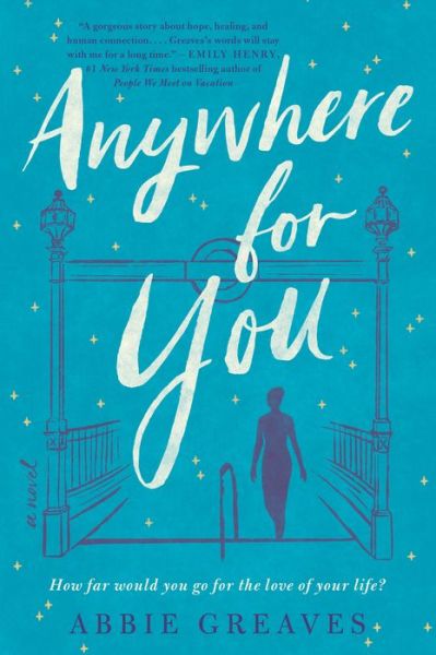 Cover for Abbie Greaves · Anywhere for You: A Novel (Paperback Book) (2022)